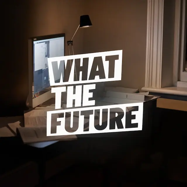 What The Future